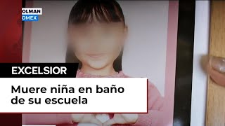 Niña de ocho años fue al baño de su escuela en Acolman y terminó muerta [upl. by Notffilc58]