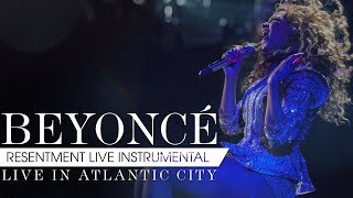 Beyoncé  Resentment Live in Atlantic City Instrumental [upl. by Pendleton]