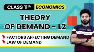 Class 11 Economics  Theory of Demand L2  Law of Demand and Factors Affecting Demand  Learn amp Fun [upl. by Maletta]