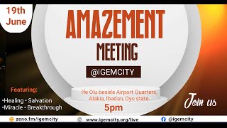 AMAZEMENT MEETING  IGEM  19TH JUNE 2024 [upl. by Arze]