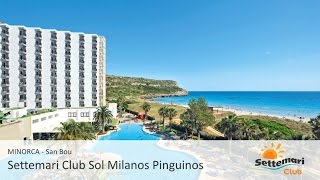 Minorca  SettemariClub Sol Milanos Pinguinos [upl. by Barn]