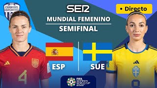 🏆 🇪🇸 ESPAÑA vs SUECIA 🇸🇪  SEMIFINAL DEL MUNDIAL FEMENINO EN DIRECTO [upl. by Aicella]