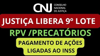 JUSTIÇA COMEÇA A LIBERAR PAGAMENTO DO 9º LOTE DE RPV E PRECATÓRIOSVEJA QUEM VAI RECEBER AGORA [upl. by Otiragram]