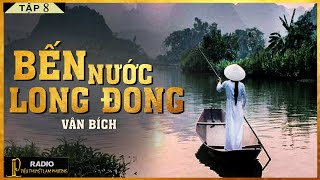 Tiểu Thuyết HAY BẾN NƯỚC LONG ĐONG TẬP 812 Tiểu Thuyết Tâm Lý Xã Hội [upl. by Aracaj]