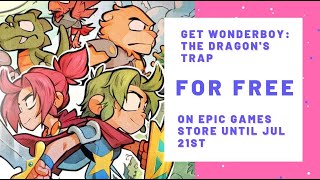 FREE GAME  WonderBoy The Dragons Trap at Epic Games Store Jul 14  Jul 21 2022 [upl. by Anayit732]