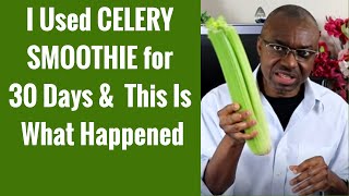 I Used Celery Smoothie for 30 Days amp This Is What Happened [upl. by Yaeger366]