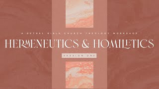 Hermeneutics amp Homiletics Course  Session 1 [upl. by Hooke]