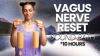 Vagus Nerve Reset  Healing Frequency Sound Bath 10 Hours [upl. by Harpole]