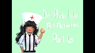 De Pride Isle Sanatorium Series ALL ACTIVITIES  Part 6 [upl. by Studley46]