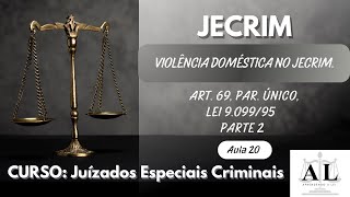 Juizado Especial Criminal JECRIM  Artigo por artigo  Art 69 par único da Lei 909995 p 2 [upl. by Ylnevaeh]