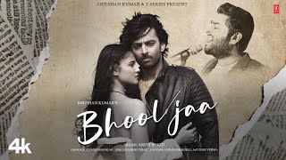 Bhool Jaa Audio Himansh Kohli Aayushi Verma  Arijit Singh  Piyush S  Rashmi V  Bhushan K [upl. by Myers]