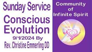 Conscious Evolution by Rev Christine Emmerling DD 912024 [upl. by Arreyt515]