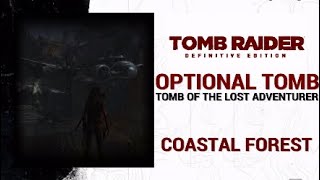 Tomb Raider  Optional Tomb  Coastal Forest Tomb of the Lost Adventurer  Definitive Edition [upl. by Yaf]