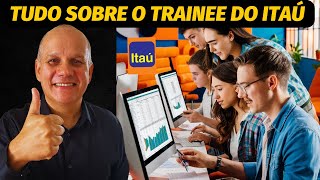 TRAINEE ITAÚ  Tudo Para Sua APROVAÇÃO Em 7 Dicas [upl. by Nodla]