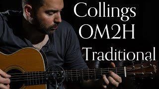 Collings OM2H Traditional Baked Sitka Spruce  Carl Miner [upl. by Stamata]