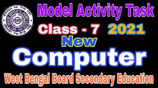 Model Activity Task Class  7 New Computer wbbse West Bengal Board VVM Education [upl. by Bigler]