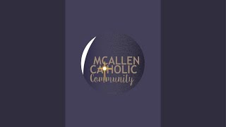 Mcallen Catholic Community is live [upl. by Sammy]