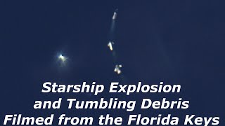 SpaceX Starship Explosion Filmed from the Florida Keys [upl. by Ibbor419]