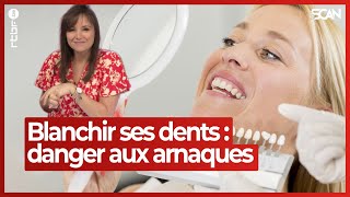 Blanchiment des dents 🦷  attention aux arnaques  Le Scan [upl. by Anhsirk]