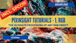 Ultimate Pixinsight RGB Processing Tutorial incl SPCC [upl. by Shaylyn]