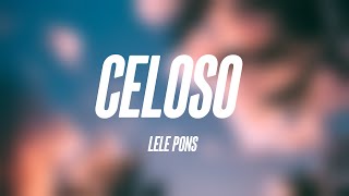 Celoso  Lele Pons Lyrics Video 🤎 [upl. by Assenal]