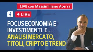 LIVE Focus economia marzo 24 Analisi mercati titoli crypto aziende [upl. by Hugon608]