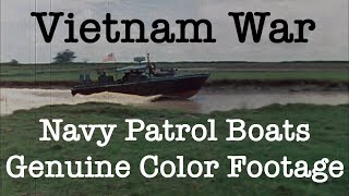 River patrol boats  compilation of genuine Vietnam War color footage [upl. by Oech]