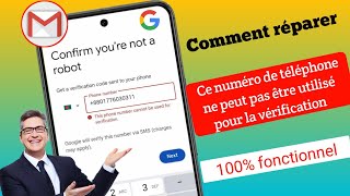 Ce numéro de téléphone ne peut pas être utilisé pour la vérification Compte Gmail [upl. by Rasaec]