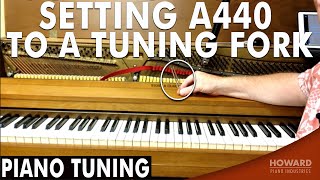 Setting A440 To A Tuning Fork  Piano Tuning I HOWARD PIANO INDUSTRIES [upl. by Calen]