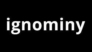 Video Word Of The Day  Ignominy [upl. by Akciret]