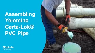 Assembling Yelomine CertaLok® PVC Pipe [upl. by Ecinehs]