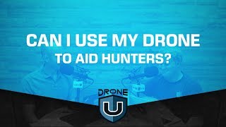 Can I Use My Drone To Aid Hunters [upl. by Koball755]