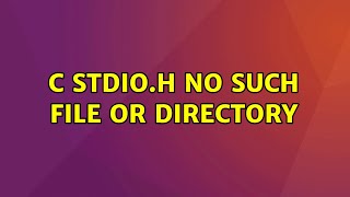 Ubuntu C stdioh no such file or directory 2 Solutions [upl. by Hujsak]