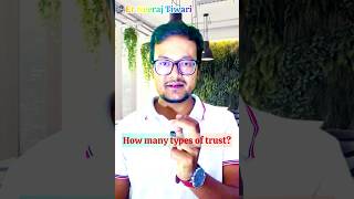 How many types of trust ￼ Trust Kitne Types Le hote hai  typesoftrust trust ngo ytshorts [upl. by Nauqe]