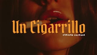 Chencho Corleone  Un Cigarrillo 🔥 LETRA [upl. by Pickering]