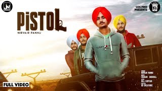 Pistol  Nirvair Pannu Official Video  Latest Punjabi Song [upl. by Whitford]