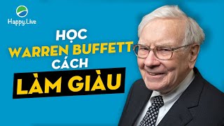 HỌC WARREN BUFFETT CÁCH LÀM GIÀU [upl. by Haland]