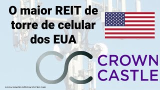 O maior REIT de torre de celular dos EUA  Crown Castle CCI [upl. by Readus]