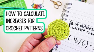 How to calculate increases for a crochet pattern  tips for writing crochet patterns [upl. by Shuman]