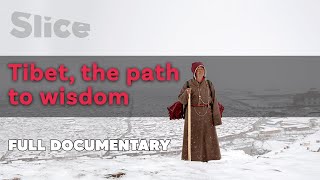 Tibet the path to Wisdom  SLICE  Full documentary [upl. by Ahsihat]