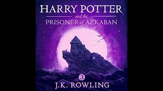 Harry Potter and the Prisoner of Azkaban AUDIOBOOK for JK Rowling [upl. by Laurin592]