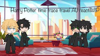 Harry Potter time travel AU reacts  1 [upl. by Whiney]