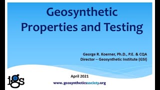 Geosynthetic Properties and Testing  IGS University Online Lecture Series [upl. by Rothstein595]