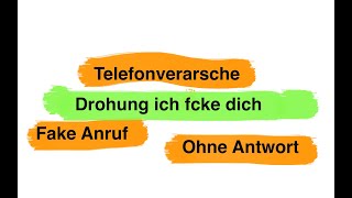 Fake Anruf  Drohung ich Fcke dich  ohne Antwort  Telefonverarsche [upl. by Alfonso]