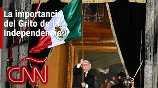 ¿Por qué se celebra el Grito de la Independencia de México [upl. by Aissirac]