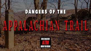 DANGERS OF THE APPALACHIAN TRAIL [upl. by Torhert670]