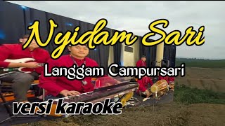 Nyidam Sari langgam KARAOKE [upl. by Agate965]