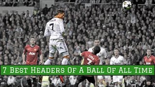 7 Best Headers of a Ball of All Time [upl. by Carena]