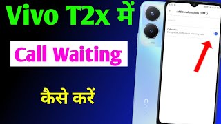 vivo t2x 5g call waiting setting  how to enable call waiting setting in Vivo T2x 5g [upl. by Lanford]