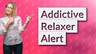 What is the most addictive muscle relaxer [upl. by Neumann631]